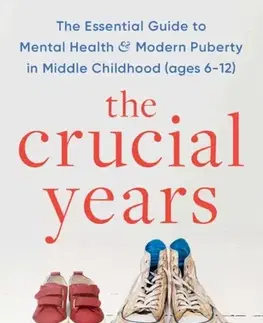 Rodičovstvo, rodina The Crucial Years - Dr Sheryl Gonzalez Ziegler