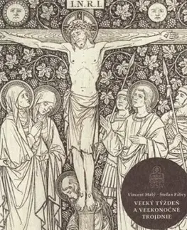 Kresťanstvo Veľký týždeň a Veľkonočné trojdnie - Vincent Malý