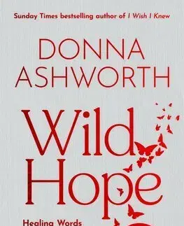 Citáty, výroky, aforizmy, príslovia, porekadlá Wild Hope - Donna Ashworth