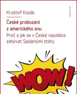 Politológia České probuzení z amerického snu - Kryštof Kozák