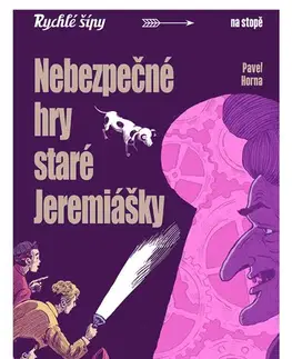 Sci-fi a fantasy Nebezpečné hry staré Jeremiášky - Jaroslav Foglar