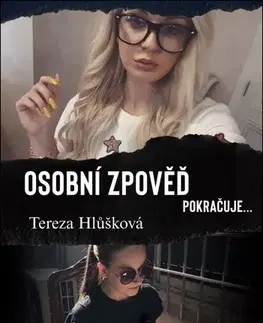Film, hudba Osobní zpověď pokračuje - Tereza Hlůšková