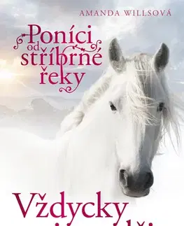 Dobrodružstvo, napätie, western Poníci od stříbrné řeky – Vždycky je naděje - Amanda Willsová