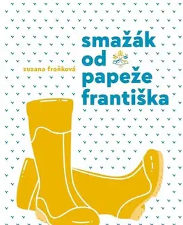 Česká beletria Smažák od Papeže Františka - Zuzana Froňková