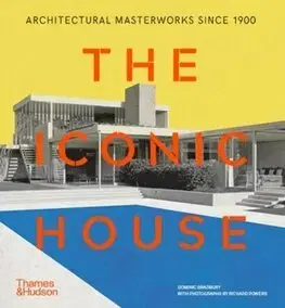 Architektúra The Iconic House - Dominic Bradbury