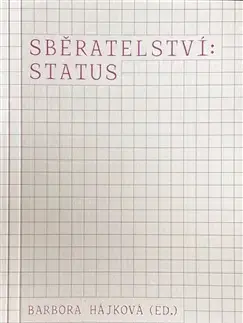 Zberateľstvo, starožitnosti Sběratelství: status - Barbora hájková