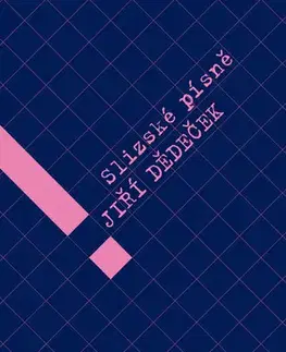 Poézia Slizské písně - Jiří Dědeček