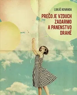 Ekonómia, Ekonomika Prečo je vzduch zadarmo a panenstvo drahé - Lukáš Kovanda