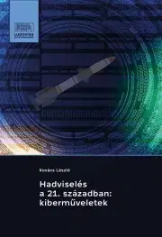 Siete, komunikácia Hadviselés a 21. században: kiberműveletek - László Kovács