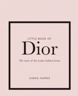 Dizajn, úžitkové umenie, móda Little Book of Dior - Karen Homer