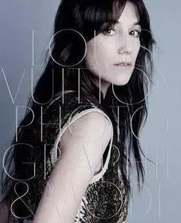 Fotografia Louis Vuitton Fashion Photography - Charlotte Cotton,Martin Harrison