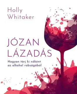Zdravie, životný štýl - ostatné Józan lázadás - Holly Whitakerová
