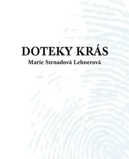 Česká poézia Doteky krás - Marie Strnadová Lehnerová