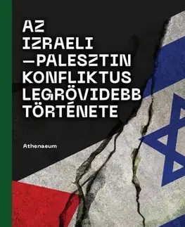 Politológia Az izraeli–palesztin konfliktus legrövidebb története - Michael Scott-Baumann