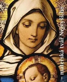 Kresťanstvo Maria - Mateřská tvář Nejvyššího - Ctirad Václav Pospíšil