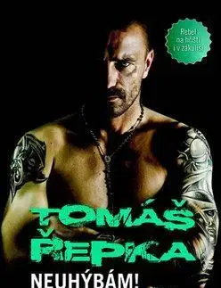 Biografie - ostatné Tomáš Řepka - Neuhýbám! - Tomáš Řepka,Josef Snětivý
