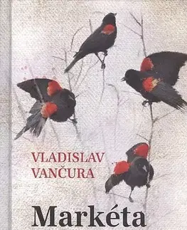 Historické romány Markéta Lazarová - Vladislav Vančura
