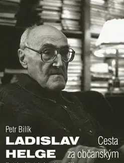 Hudba - noty, spevníky, príručky Ladislav Helge Cesta za občanským filmem - Petr Bilík