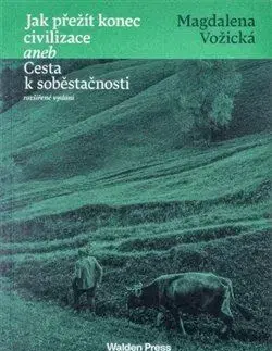 Ekológia, meteorológia, klimatológia Jak přežít konec civilizace aneb Cesta k soběstačnosti - Magdalena Vožická