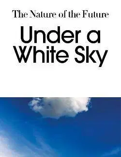 Odborná a náučná literatúra - ostatné Under a White Sky - Kolbert Elizabeth