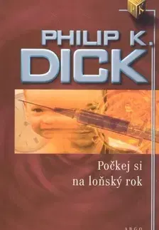 Sci-fi a fantasy Počkej si na loňský rok - Philip K. Dick