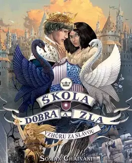 Fantasy, upíri Škola dobra a zla 4: Vzhůru za slávou - Soman Chainani,Magdaléna Stárková