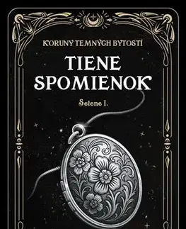 Sci-fi a fantasy Tiene spomienok - Selene I. - Martina Zaťková