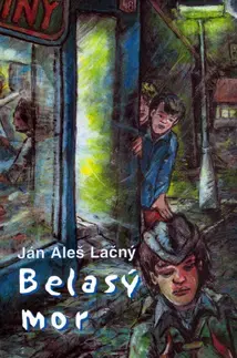 Slovenská beletria Belasý mor - Ján A. Lačný