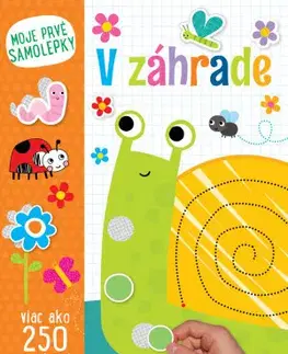 Nalepovačky, vystrihovačky, skladačky V záhrade: Moje prvé samolepky