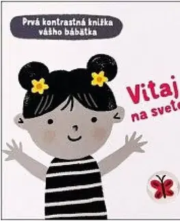 Leporelá, krabičky, puzzle knihy Prvá kontrastná knižka vášho bábätka: Vitaj na svete! - Mary Cartwright