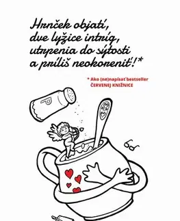 Humor a satira Hrnček objatí, dve lyžice intríg, utrpenia do sýtosti a príliš neokoreniť! - Peter Broy