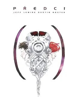 Komiksy Předci, Svazek první - Jeff Lemire,Dustin Nguyen,Alexandra Niklíčková