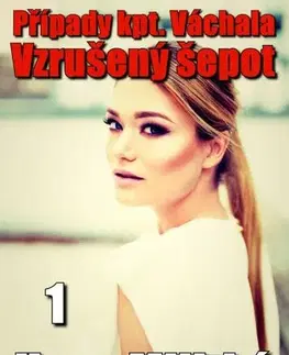 Detektívky, trilery, horory Případy kpt. Váchala 1 - Hana Militká