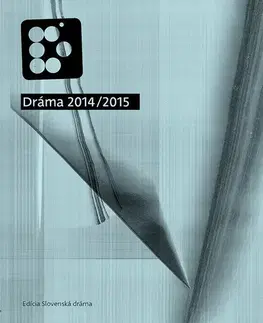 Dráma, divadelné hry, scenáre Dráma 2014/2015 - Kolektív autorov