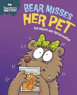 Príprava do školy, pracovné zošity Experiences Matter: Bear Misses Her Pet - Sue Graves