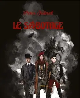 Sci-fi a fantasy Le Sabotage - Peter Jelínek