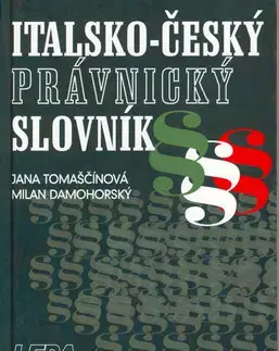 Jazykové učebnice, slovníky Italsko-Český právnický slovník - Kolektív autorov,Jana Tomaščínová