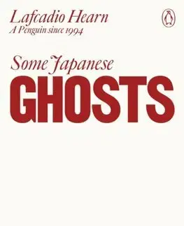 Detektívky, trilery, horory Some Japanese Ghosts - Lafcadio Hearn