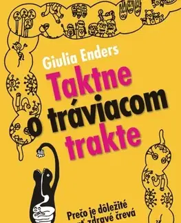 Pre deti a mládež - ostatné Taktne o tráviacom trakte - Giulia Enders
