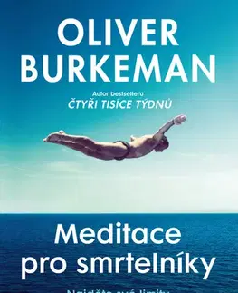 Rozvoj osobnosti Meditace pro smrtelníky - Oliver Burkeman