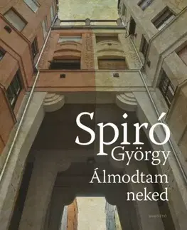 Svetová beletria Álmodtam neked - György Spiró