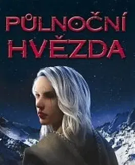 Sci-fi a fantasy Půlnoční hvězda - Marie Lu