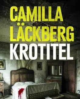Detektívky, trilery, horory Krotitel - Camilla Läckberg