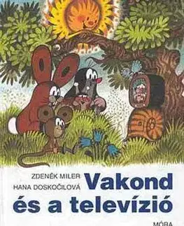 Rozprávky Vakond és a televízió - Zdeněk Miler