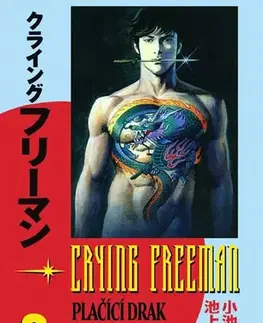 Manga Crying Freeman 2 - Plačící drak - Rjoiči Ikegami,Kazuo Koike