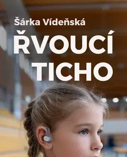 Biografie - ostatné Řvoucí ticho - Šárka Vídeňská
