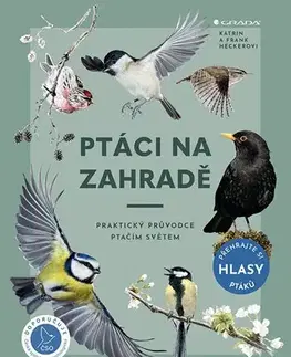 Biológia, fauna a flóra Ptáci na zahradě - Katrin Heckerová,Frank Hecker