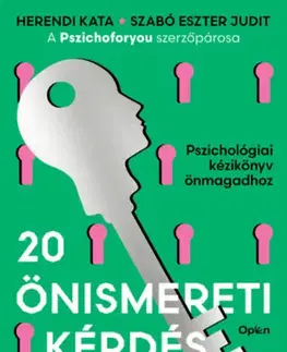 Psychológia, etika 20 önismereti kérdés és válasz - Pszichológiai kézikönyv önmagadhoz - Kata Herendi,Eszter Judit Szabó