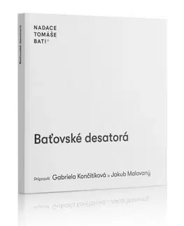 Podnikanie, obchod, predaj Baťovské desatorá - Gabriela Končitíková,Jakub Malovaný