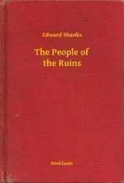 Svetová beletria The People of the Ruins - Shanks Edward